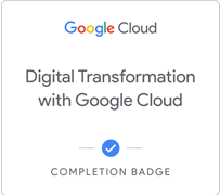 Digital Transformation with Google Cloud Certified
